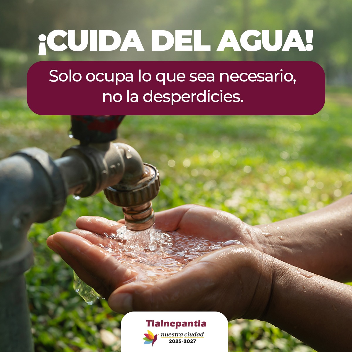 INVITA TLALNEPANTLA A HACER USO RESPONSABLE DEL AGUA DURANTE PERIODO VACACIONAL DE SEMANA SANTA